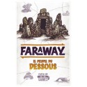Faraway : Extension Le Peuple du Dessous