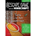 Escape Game Poche Spécial Minecraft : Sacha et le Fort Souterrain