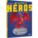 Deviens le Héros - Ami ou Ennemi : L\'Enfant du Dragon