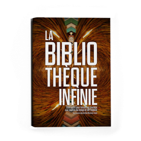 La Bibliothèque Infinie :...