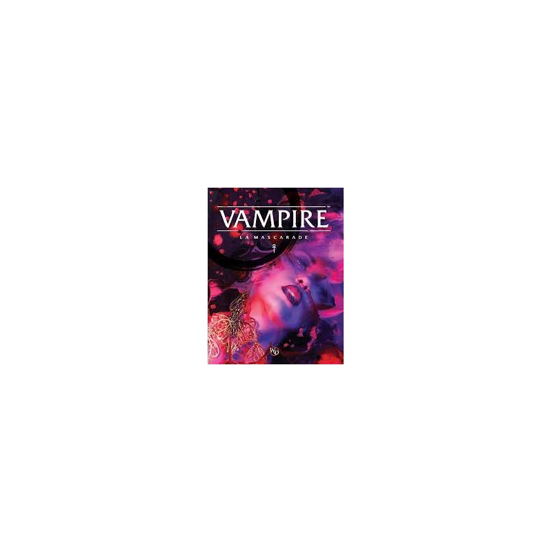 Vampire : la Mascarade le Jeu de Rôle Complet